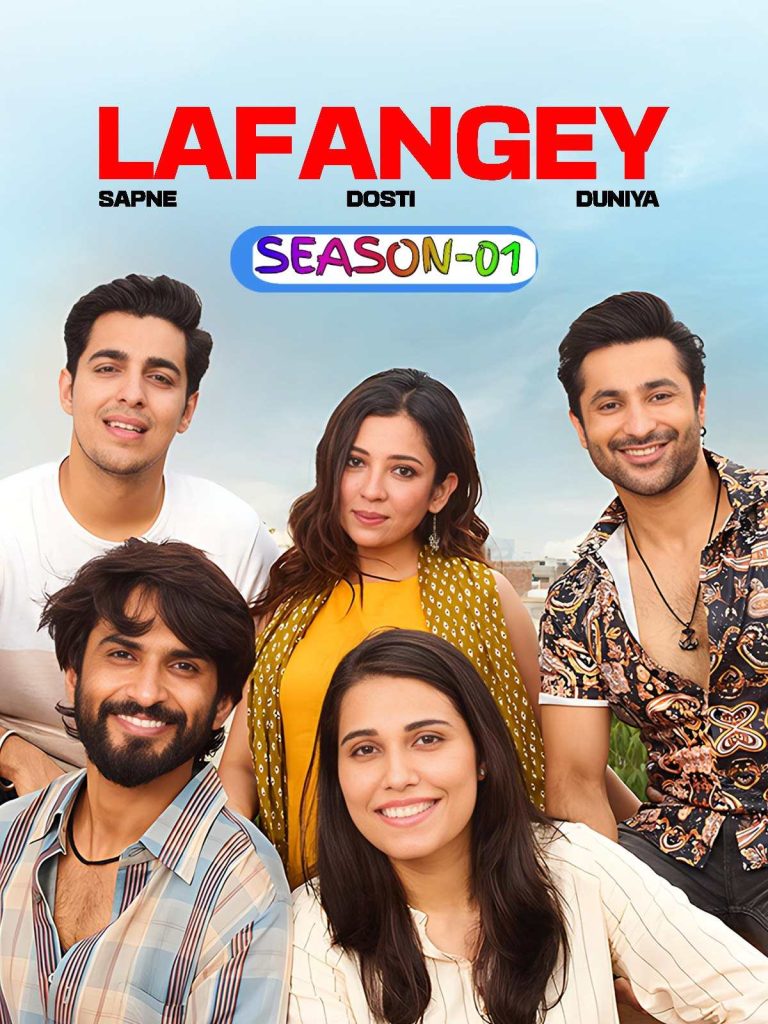 Free MoviesFlix Lafangey – Sapne – Dosti – Duniya S01 (2025) Hindi Completed Web Series HEVC ESub