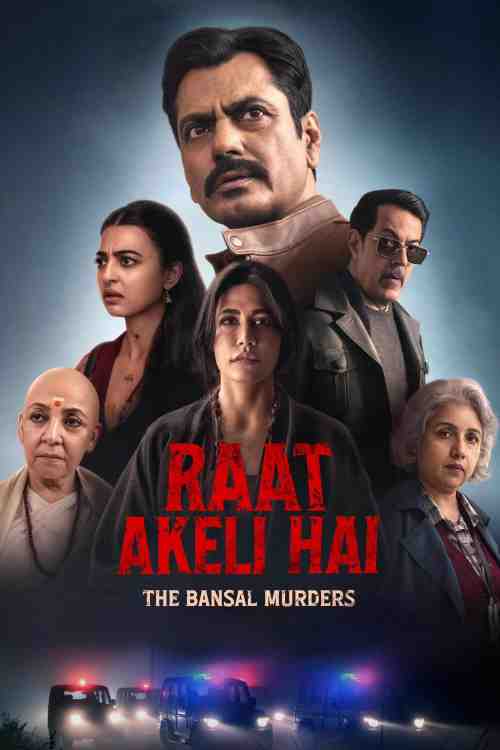 Free Mp4Moviez Raat Akeli Hai The Bansal Murders (2025) Bollywood Hindi Movie HD ESub
